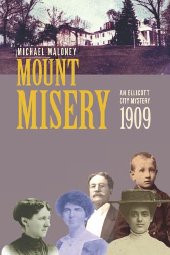 Stock image for Mount Misery: An Ellicott City Mystery - 1909 for sale by GF Books, Inc.