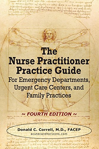 Beispielbild fr The Nurse Practitioner Practice Guide - FOURTH EDITION: For Emergency Departments, Urgent Care Centers, and Family Practices zum Verkauf von Better World Books