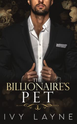 9780990687535: The Billionaire’s Pet (A 'Scandals of the Bad Boy Billionaires' Romance): Volume 3 (The Winters Saga)