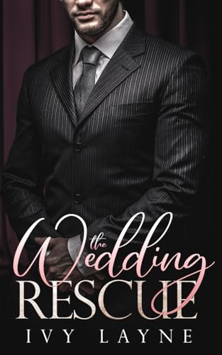 Stock image for The Wedding Rescue (The Alpha Billionaire Club) (Volume 1) for sale by HPB-Diamond