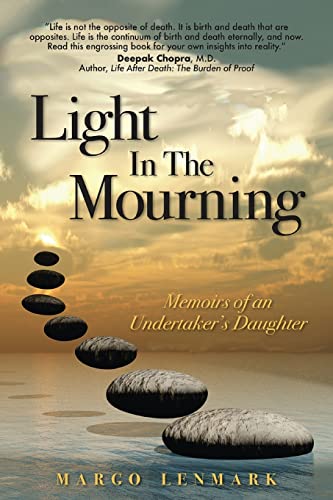 Stock image for LIght in the Mourning : Memoirs of an Undertaker's Daughter for sale by Better World Books