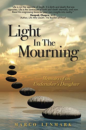 9780990689218: Light in the Mourning: Memoirs of an Undertaker's Daughter
