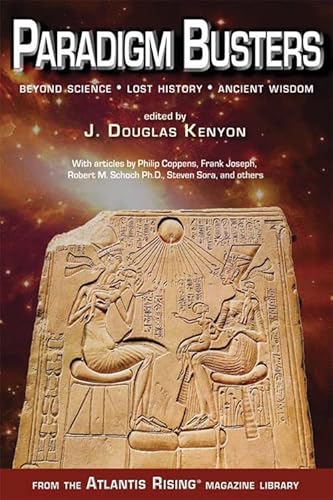 Beispielbild fr Paradigm Busters: Beyond Science, Lost History, Ancient Wisdom (Atlantis Rising? Anthology Library) zum Verkauf von SecondSale