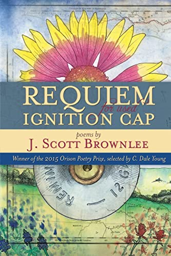 9780990691747: Requiem for Used Ignition Cap (The Orison Poetry Prize)