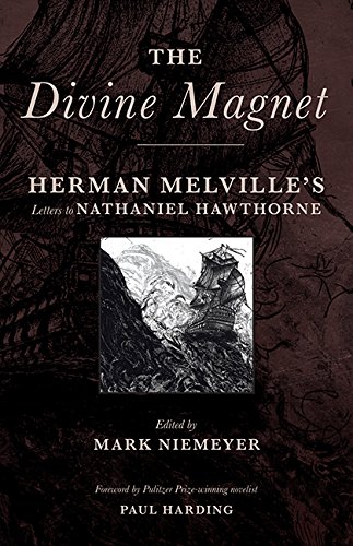 Stock image for The Divine Magnet: Herman Melville's Letters to Nathaniel Hawthorne for sale by GF Books, Inc.
