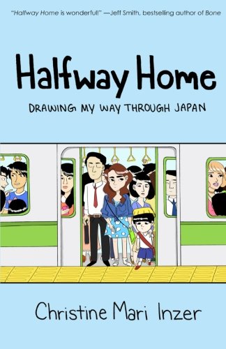 Stock image for Halfway Home : Drawing My Way Through Japan for sale by Better World Books