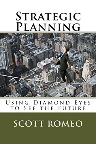 Imagen de archivo de Strategic Planning: Using Diamond Eyes to See the Future a la venta por GF Books, Inc.