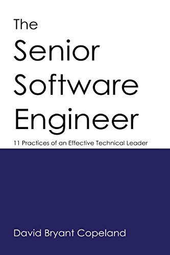 Stock image for The Senior Software Engineer: 11 Practices of an Effective Technical Leader for sale by SecondSale