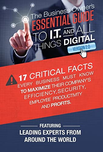 Imagen de archivo de The Business Owner's Essential Guide To I.T And All Things Digital Version 2.0 a la venta por Once Upon A Time Books
