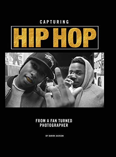 Beispielbild fr Capturing Hip Hop: From A Fan Turned Photographer zum Verkauf von Russell Books