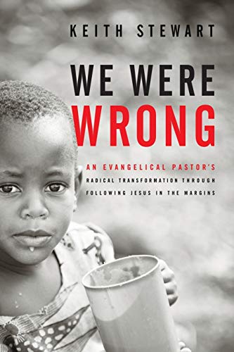 Stock image for We Were Wrong: An Evangelical Pastor's Radical Transformation Through Following Jesus In The Margins for sale by SecondSale