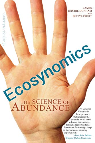 Beispielbild fr Ecosynomics: The Science of Abundance zum Verkauf von SecondSale