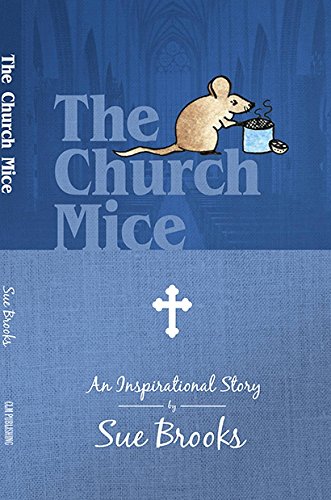 Beispielbild fr Church Mice: An Inspirational Story zum Verkauf von SecondSale