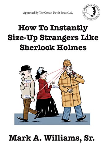 Beispielbild fr How To Instantly Size Up Strangers Like Sherlock Holmes zum Verkauf von Goodwill