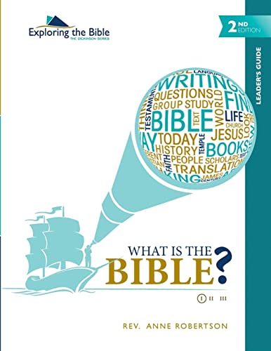 Beispielbild fr What Is the Bible? - Leader's Guide (Exploring the Bible: The Dickinson Series) (Volume 1) zum Verkauf von More Than Words