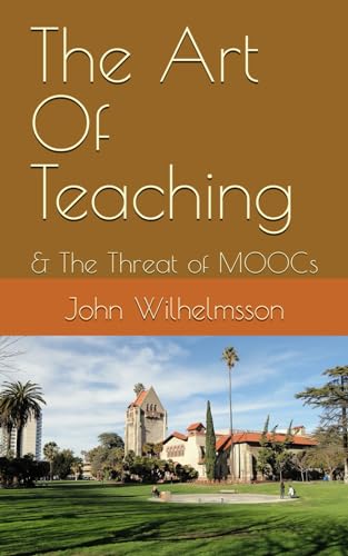 Stock image for The Art Of Teaching The Threat of MOOCs for sale by PBShop.store US