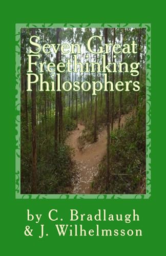 Stock image for Seven Great Freethinking Philosophers: Zeno, Epicurus, Augustine, Averroes, Descartes, Spinoza, & Edith Stein for sale by GF Books, Inc.