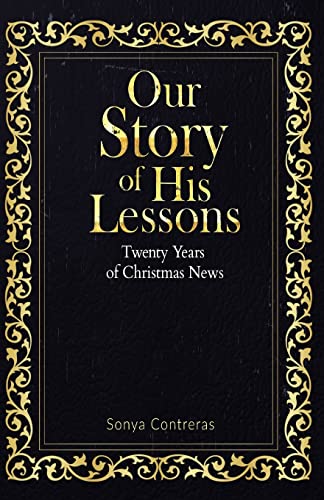 Stock image for Our Story of His Lessons: Twenty Years of Christmas News for sale by THE SAINT BOOKSTORE