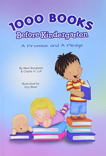Imagen de archivo de 1000 Books Before Kindergarten: A Promise and a Pledge a la venta por ThriftBooks-Atlanta