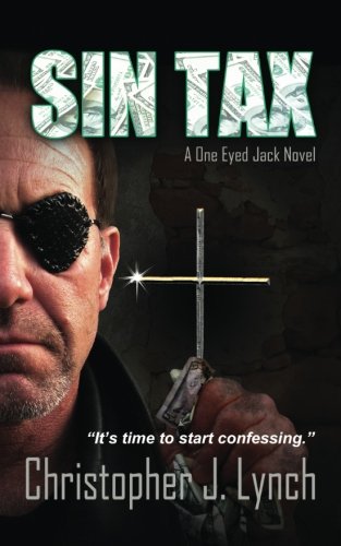 Imagen de archivo de Sin Tax: A One Eyed Jack Novel (Volume 3) a la venta por Bookmans