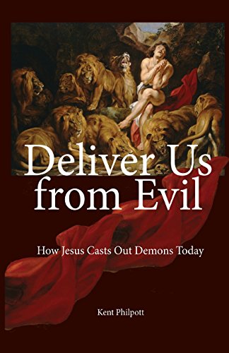 Stock image for Deliver Us from Evil: How Jesus Casts Out Demons Today for sale by HPB-Red