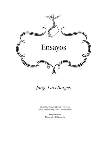 Stock image for Ensayos: Jorge Luis Borges : Edicin Facsimilar con Introduccin, Transcripciones y Notas for sale by A Book Preserve