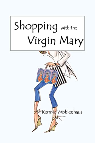 Stock image for Shopping with the Virgin Mary for sale by Better World Books