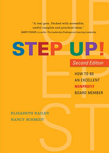 Beispielbild fr Step Up! How To Be An Excellent Nonprofit Board Member, Second Edition zum Verkauf von SecondSale