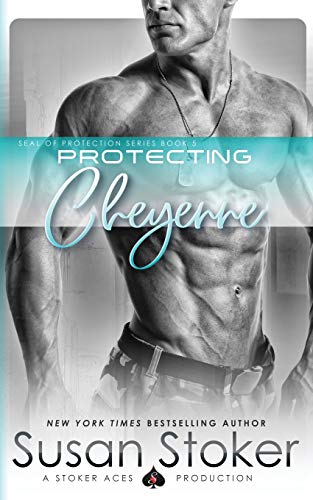 9780990738855: Protecting Cheyenne: Volume 5 (SEAL of Protection)