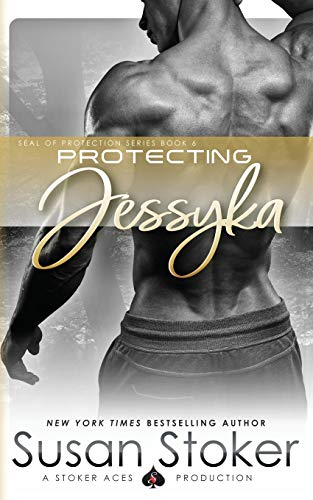 9780990738862: Protecting Jessyka: 6 (SEAL of Protection)