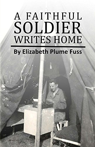 Stock image for A Faithful Soldier Writes Home for sale by Wonder Book