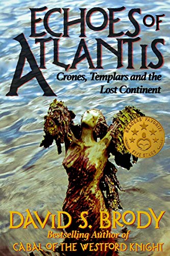 Imagen de archivo de Echoes of Atlantis : Crones, Templars and the Lost Continent a la venta por Better World Books