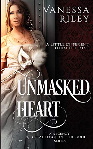 9780990743767: Unmasked Heart: A Regency Challenge of the Soul Book 1: Volume 1