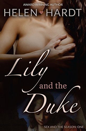 9780990746102: Lily and the Duke: Volume 1 (Sex and the Season)