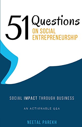 Imagen de archivo de 51 Questions on Social Entrepreneurship: Social Impact Through Business, An Actionable Q&A a la venta por BookHolders