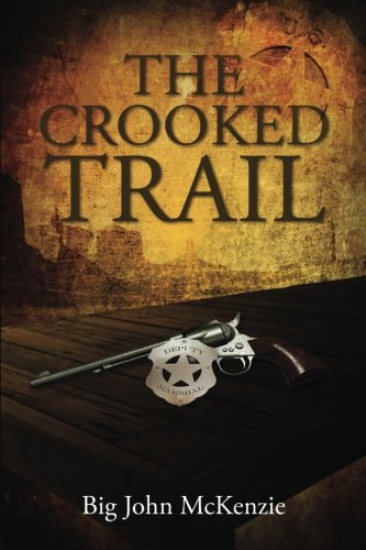 Stock image for The Crooked Trail (Milo Thorne Series) (Volume 1) for sale by ThriftBooks-Dallas