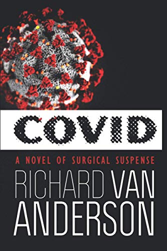 Stock image for CoVid: A Novel of Surgical Suspense for sale by GreatBookPrices