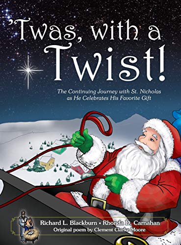 Beispielbild fr 'Twas, with a Twist!: The Continuing Journey with St. Nicholas as He Celebrates His Favorite Gift zum Verkauf von Bookmonger.Ltd