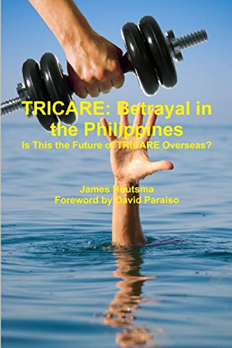 Stock image for TRICARE: Betrayal in the Philippines for sale by Lucky's Textbooks