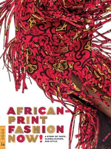 Imagen de archivo de African-Print Fashion Now!: A Story of Taste, Globalization, and Style a la venta por Hennessey + Ingalls