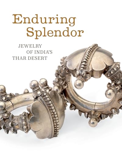 Beispielbild fr Enduring Splendor: Jewelry of India's Thar Desert zum Verkauf von Klondyke