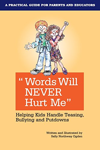 Stock image for Words Will Never Hurt Me: Helping Kids Handle Teasing, Bullying and Putdowns for sale by GF Books, Inc.