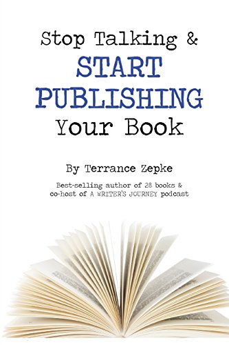 Stock image for Stop Talking & Start Publishing Your Book for sale by ThriftBooks-Dallas