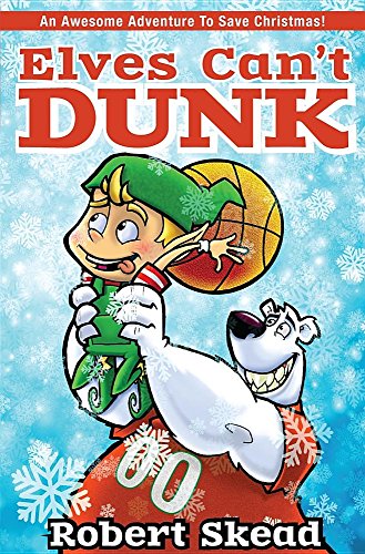 Stock image for Elves Can't Dunk for sale by Better World Books: West