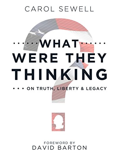 Imagen de archivo de What Were They Thinking? On Truth, Liberty & Legacy a la venta por SecondSale