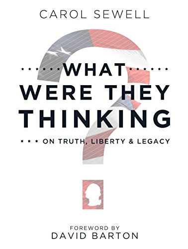 Stock image for What Were They Thinking? On Truth, Liberty & Legacy for sale by Orion Tech