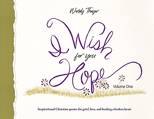 Stock image for I Wish for You Hope: Inspirational Christian quotes for grief, loss, and healing a broken heart for sale by SecondSale