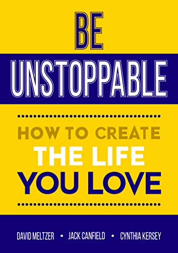 Beispielbild fr Be Unstoppable: How to Create the Life You Love zum Verkauf von SecondSale