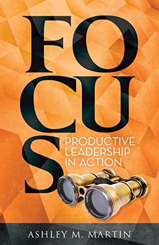 Stock image for Focus: Productive Leadership in Action for sale by HPB-Emerald