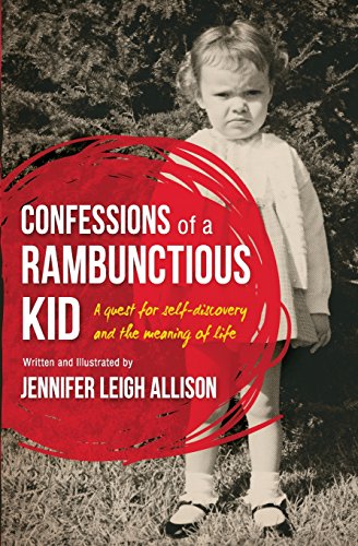 Beispielbild fr Confessions of a Rambunctious Kid: A Quest for Self-Discovery and the Meaning of Life zum Verkauf von SecondSale